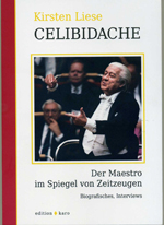 Celibidache, Liese